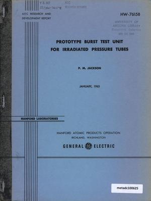 Prototype Burst Test Unit for irradiated Pressure Tubes