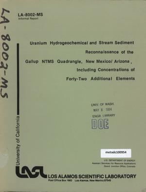 Primary view of object titled 'Uranium Hydrogeochemical and Stream Sediment Reconnaissance of the Gallup NTMS Quadrangle, New Mexico/Arizona, Including Concentrations of Forty-Two Additional Elements'.