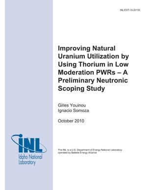 Improving Natural Uranium Utilization By Using Thorium in Low Moderation PWRs - A Preliminary Neutronic Scoping Study
