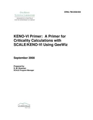 KENO-VI Primer: A Primer for Criticality Calculations with SCALE/KENO-VI Using GeeWiz
