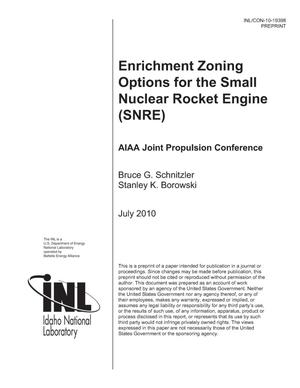 Enrichment Zoning Options for the Small Nuclear Rocket Engine (SNRE)