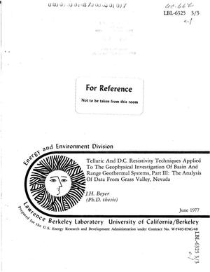 Telluric and D.C. Resistivity Techniques Applied to the Geophysical Investigation of Basin and Range Geothermal Systems, Part III: The Analysis of Data From Grass Valley, Nevada