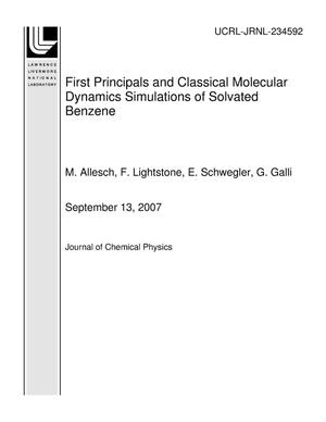 First Principals and Classical Molecular Dynamics Simulations of Solvated Benzene