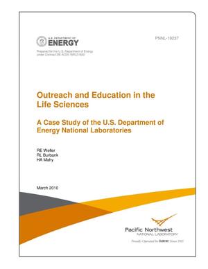 Outreach and Education in the Life Sciences A Case Study of the U.S. Department of Energy National Laboratories