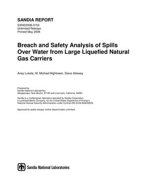 Breach and safety analysis of spills over water from large liquefied natural gas carriers.