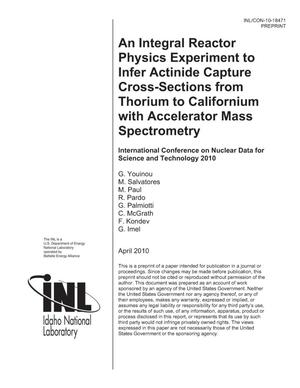 AN INTEGRAL REACTOR PHYSICS EXPERIMENT TO INFER ACTINIDE CAPTURE CROSS-SECTIONS FROM THORIUM TO CALIFORNIUM WITH ACCELERATOR MASS SPECTROMETRY