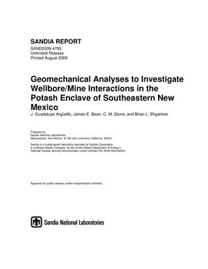 Geomechanical analyses to investigate wellbore/mine interactions in the Potash Enclave of Southeastern New Mexico.