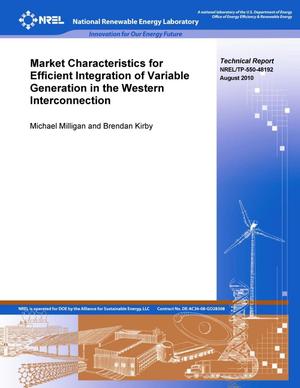 Market Characteristics for Efficient Integration of Variable Generation in the Western Interconnection