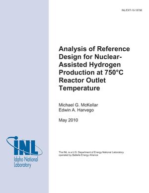 Analysis of Reference Design for Nuclear-Assisted Hydrogen Production at 750°C Reactor Outlet Temperature