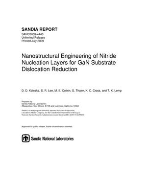 Nanostructural engineering of nitride nucleation layers for GaN substrate dislocation reduction.