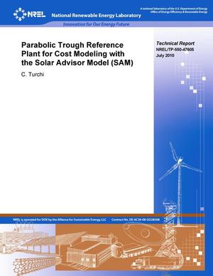 Parabolic Trough Reference Plant for Cost Modeling with the Solar Advisor Model (SAM)