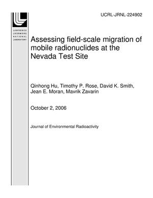 Assessing field-scale migration of mobile radionuclides at the Nevada Test Site