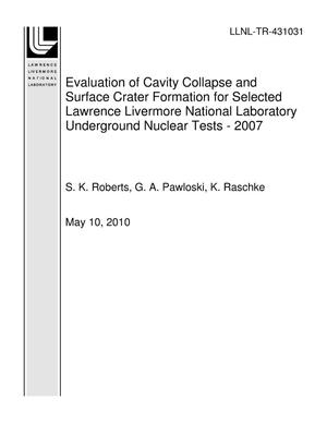 Evaluation of Cavity Collapse and Surface Crater Formation for Selected Lawrence Livermore National Laboratory Underground Nuclear Tests - 2007