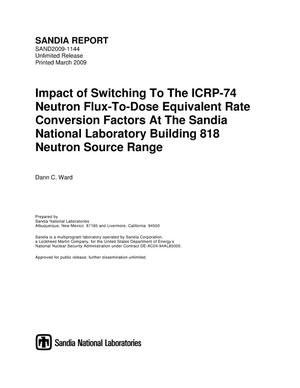 Impact of switching to the ICRP-74 neutron flux-to-dose equivalent rate conversion factors at the Sandia National Laboratory Building 818 Neutron Source Range.
