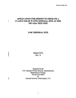Application for Permit to Operate a Class II Solid Waste Disposal Site at the Nevada Test Site - U10c Disposal Site