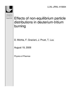 Effects of non-equilibrium particle distributions in deuterium-tritium burning