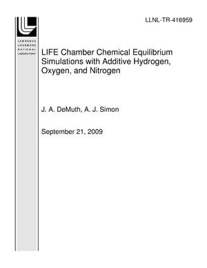 LIFE Chamber Chemical Equilibrium Simulations with Additive Hydrogen, Oxygen, and Nitrogen