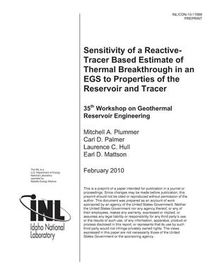 SENSITIVITY OF A REACTIVE-TRACER BASED ESTIMATE OF THERMAL BREAKTHROUGH IN AN EGS TO PROPERTIES OF THE RESERVOIR AND TRACER