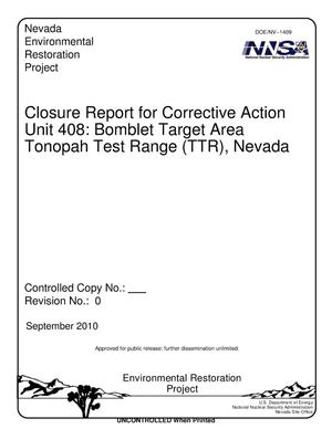 Closure Report for Corrective Action Unit 408: Bomblet Target Area Tonopah Test Range (TTR), Nevada, Revision 0