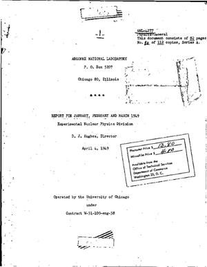 EXPERIMENTAL NUCLEAR PHYSICS DIVISION REPORT FOR JANUARY, FEBRUARY AND MARCH 1949