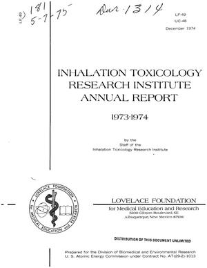 Inhalation Toxicology Research Institute annual report, 1973--1974