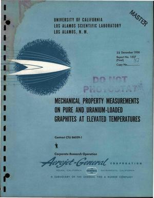 Measurements of Mechanical Properties of Pure and Uranium-Loaded Graphites at Elevated Temperatures. Final Report for June 27, 1957 Through December 15, 1958
