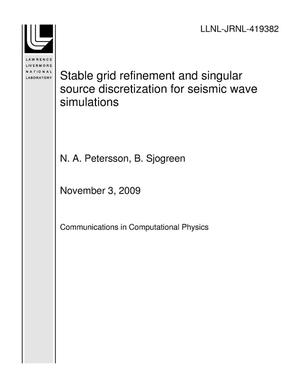 Stable grid refinement and singular source discretization for seismic wave simulations