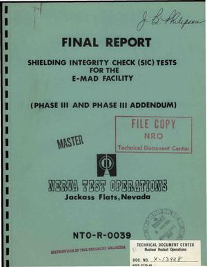 Shielding integrity check (SIC) tests for the E-MAD facility. Phase III and III addendum. Final report