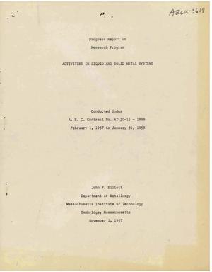 ACTIVITIES IN LIQUID AND SOLID METAL SYSTEMS. Progress Report for February 1, 1957 to January 31, 1958