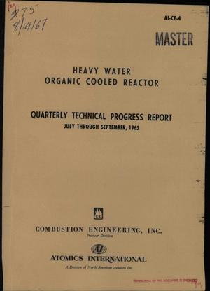 HEAVY WATER ORGANIC COOLED REACTOR. Quarterly Technical Progress Report, July--September 1965.
