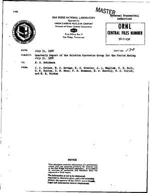 Quarterly Report of the Solution Corrosion Group for the Period Ending July 31, 1958