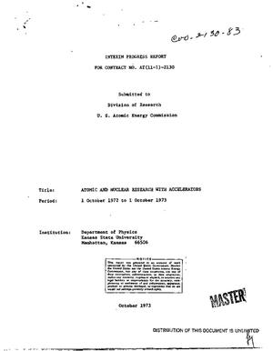 Atomic and nuclear research with accelerators. Interim progress report, 1 October 1972--1 October 1973