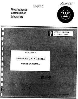 RNPARX2 data system users manual. Revision A