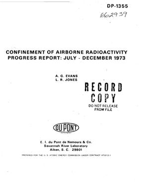 Confinement of airborne radioactivity. Progress report: July--December 1973