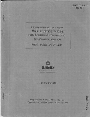 Pacific Northwest Laboratory annual report for 1974 to the USAEC Division of Biomedical and Environmental Research. Part 2. Ecological sciences