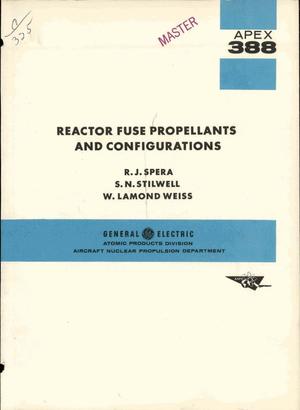 Reactor Fuse Propellants and Configurations