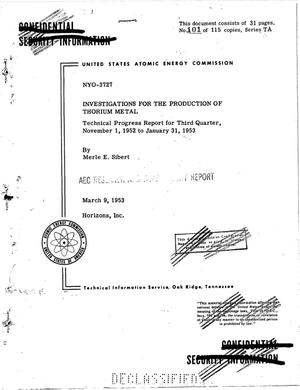 INVESTIGATIONS FOR THE PRODUCTION OF THORIUM METAL. Technical Progress Report for Third Quarter, November 1, 1952 to January 31, 1953