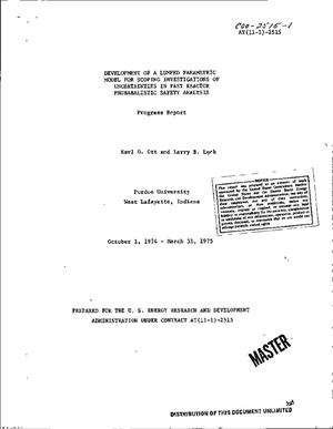 Development of a lumped parametric model for scoping investigations of uncertainties in fast reactor probabilistic safety analysis. Progress report, October 1, 1974--March 31, 1975