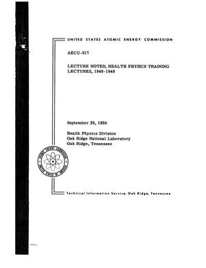 Lecture Notes Health Physics Training Lectures, 1948-1949