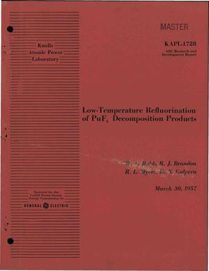 LOW-TEMPERATURE REFLUORINATION OF PuF$sub 6$ DECOMPOSITION PRODUCTS