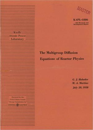 The Multigroup Diffusion Equations of Reactor Physics