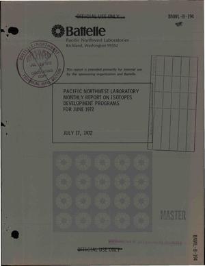 Pacific Northwest Laboratory monthly report on isotopes development programs for June 1972