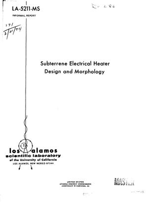 Subterrene electrical heater design and morphology