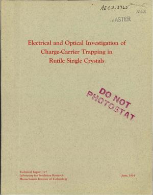 ELECTRICAL AND OPTICAL INVESTIGATION OF CHARGE-CARRIER TRAPPING IN RUTILE SINGLE CRYSTALS. Technical Report No. 27