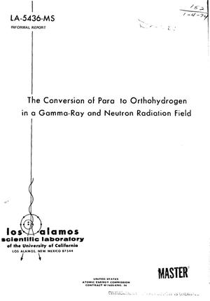 The Conversion of Para to Orthohydrogen in a Gamma-Ray and Neutron Radiation Field