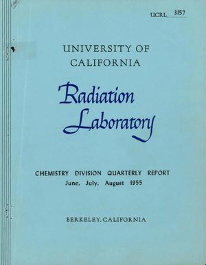 CHEMISTRY DIVISION QUARTERLY REPORT FOR JUNE, JULY, AUGUST 1955