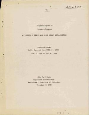ACTIVITIES IN LIQUID AND SOLID BINARY METAL SYSTEMS. Progress Report on Research Program for February 1, 1956 to January 31, 1957