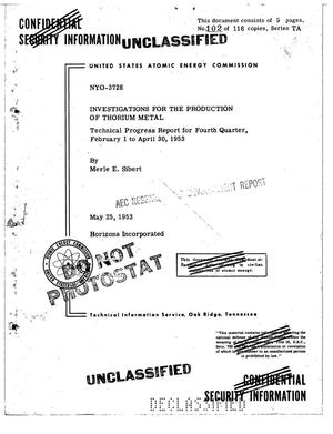 INVESTIGATIONS FOR THE PRODUCTION OF THORIUM METAL. Technical Progress Report for Fourth Quarter, February 1 to April 30, 1953