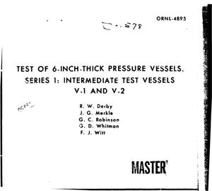 Test of 6-inch-thick pressure vessels. Series 1: intermediate test vessels V-1 and V-2