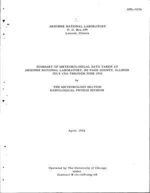 SUMMARY OF METEOROLOGICAL DATA TAKEN AT ARGONNE NATIONAL LABORATORY, DU PAGE COUNTY, ILLINOIS, JULY 1952 THROUGH JUNE 1953